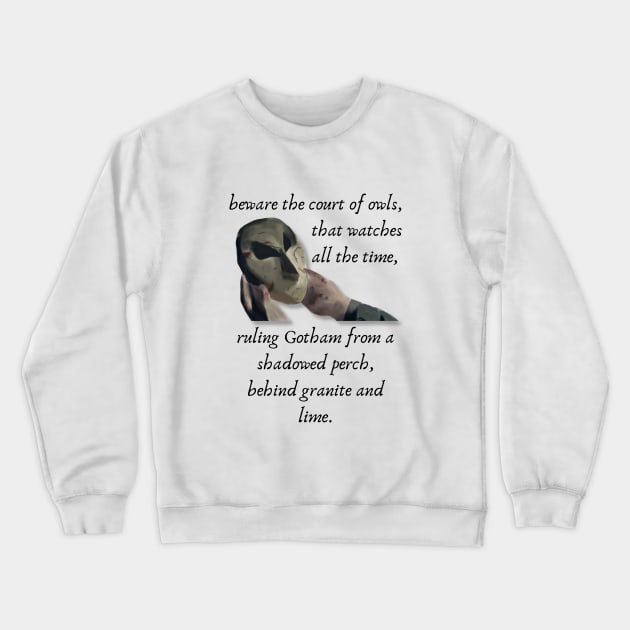 Beware the Court of Owls Crewneck Sweatshirt by madelinerose67